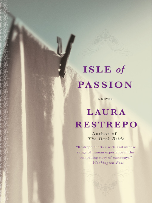 Title details for Isle of Passion by Laura Restrepo - Available
